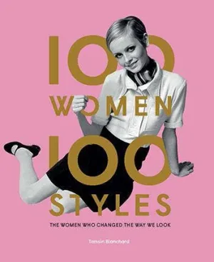100 Women ~ 100 Styles - Coffee Table Book