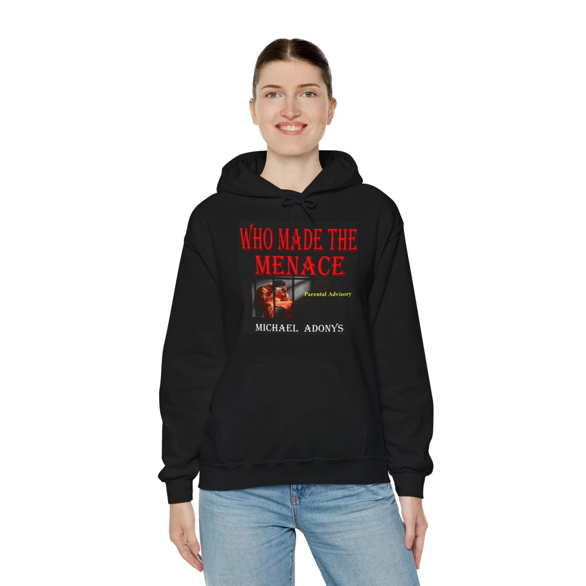 Michael Adonys  Hoodie   Who Made The Menace