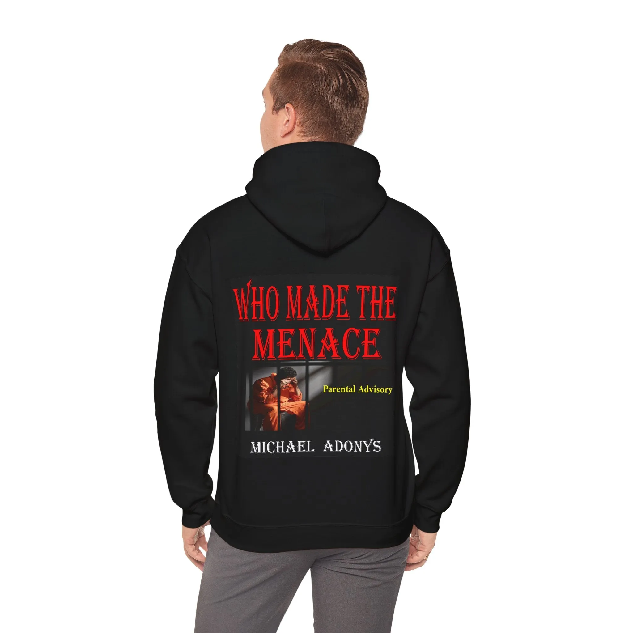 Michael Adonys  Hoodie   Who Made The Menace