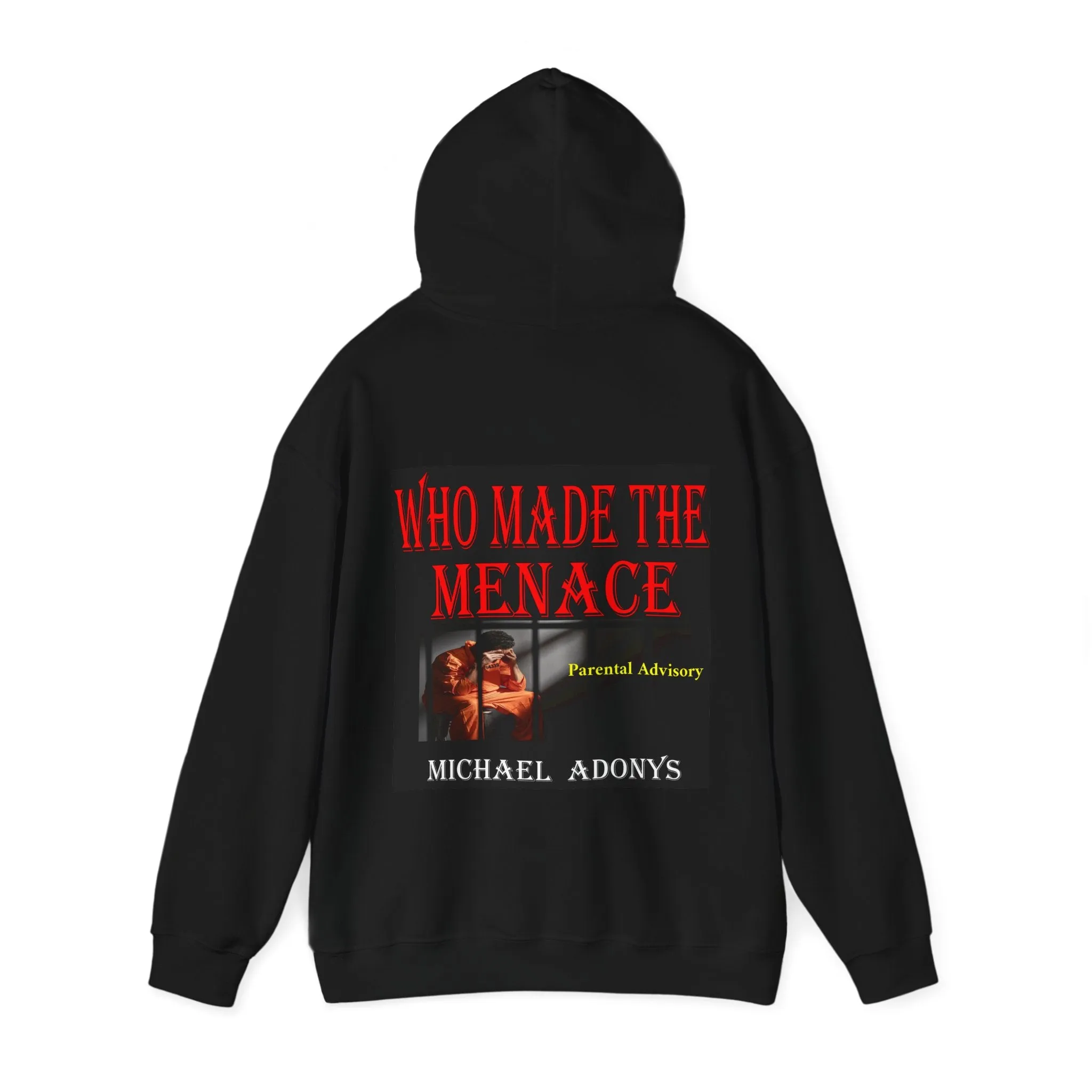 Michael Adonys  Hoodie   Who Made The Menace